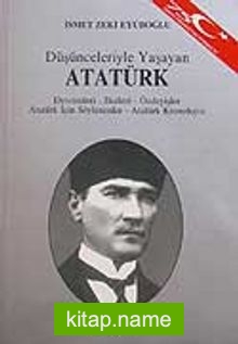 Düşünceleyirle Yaşayan Atatürk