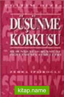 Düşünme Korkusu