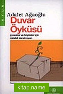 Duvar Öyküsü-Çocuklar ve Büyükler İçin Müzikli Danslı Oyun