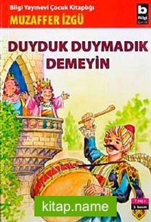 Duyduk Duymadık Demeyin