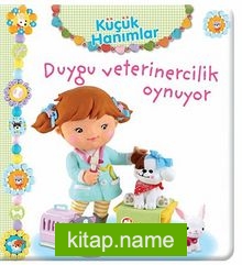 Duygu Veterinercilik Oynuyor / Küçük Hanımlar