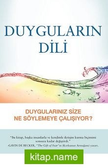 Duyguların Dili  Duygularınız Size Ne Söylemeye Çalışıyor?