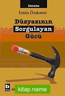 Düzyazının Sorgulayan Gücü