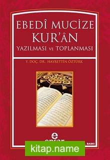 Ebedi Mucize Kur’an Yazılması ve Toplanması