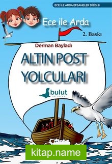 Ece ile Arda Altın Post Yolcuları