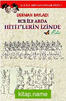 Ece ile Arda Hitit’lerin İzinde