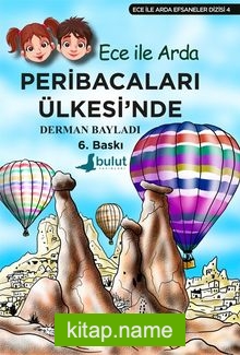 Ece ile Arda Peribacaları Ülkesinde