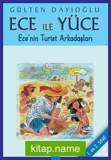 Ece ile Yüce / Ece’nin Turist Arkadaşları