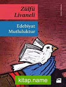 Edebiyat Mutluluktur