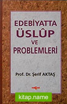 Edebiyatta Üslup ve Problemler