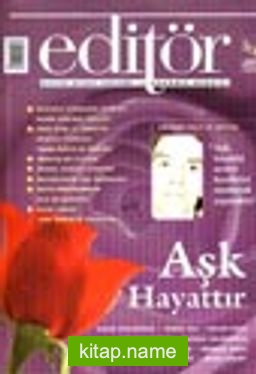 Editör Aylık Kitap Kültür ve Düşünce Dergis Temmuz/Ağustos 2002 Sayı: 3-4