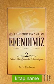 Efendimiz 2 / Gönül Tahtımızın Eşsiz Sultanı