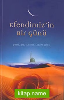 Efendimiz’in Bir Günü (Özel Fiyat)