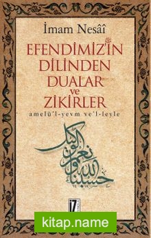 Efendimiz’in Dilinden Dualar ve Zikirler