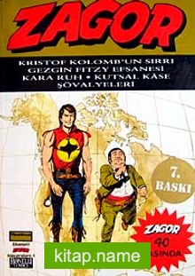 Efsanevi Zagor 1 / Kristof Kolomb’un Sırrı-Gezgin Fitzy Efsanesi-Kara Ruh-Kutsal Kase Şövalyeleri