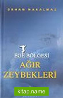 Ege Bölgesi Ağır Zeybekleri