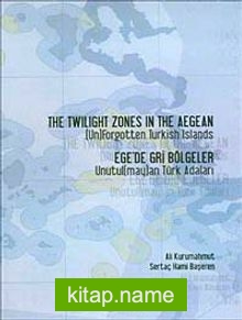 Ege’de Gri Bölgeler Unutul (may)an Adaları