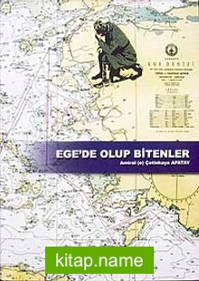 Ege’de Olup Bitenler