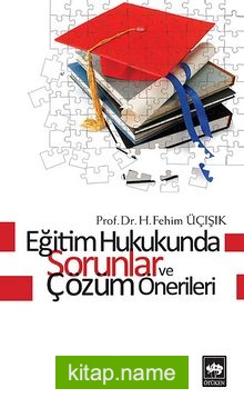 Eğitim Hukukunda Sorunlar ve Çözüm Önerileri