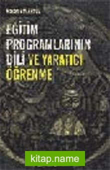 Eğitim Programlarının Dili ve Yaratıcı Öğrenme