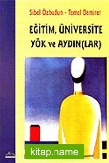 Eğitim, Üniversite Yök ve Aydın (lar)