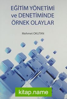 Eğitim Yönetimi ve Denetiminde Örnek Olaylar