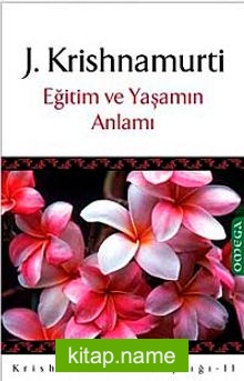 Eğitim ve Yaşamın Anlamı