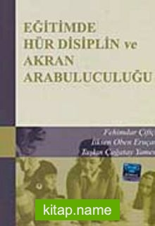Eğitimde Hür Disiplin ve Akran Arabulucuğu