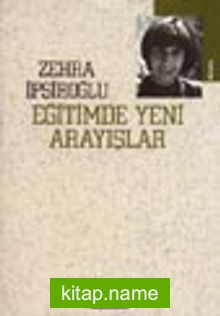 Eğitimde Yeni Arayışlar Sorunlar, Seçenekler, Öneriler