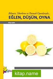 Eğlen, Düşün, Oyna  Bilmece, Tekerleme ve Parmak Oyunlarıyla