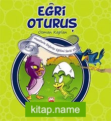 Eğri Oturuş  Kurallara Uyma-Dürüstlük