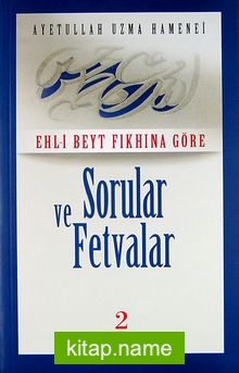 Ehl-i Beyt Fıkhına Göre Sorular ve Fetvalar 2