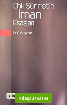 Ehl-i Sünnet’in İman Esasları