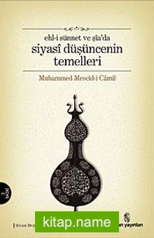 Ehli Sünnet Ve Şia’da Siyasi Düşüncenin Temelleri