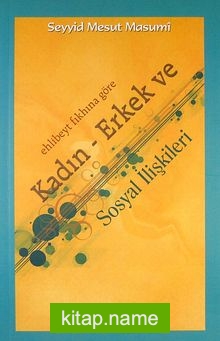 Ehlibeyt Fıkhına Göre Kadın-Erkek ve Sosyal İlişkileri