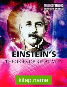 Einstein’s Theories of Relativity (Milestones in Modern Science)