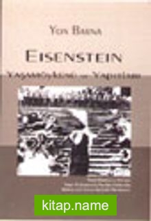 Eisenstein / Yaşamöyküsü ve Yapıtları