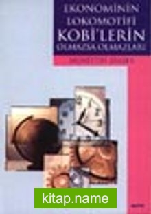 Ekonominin Lokomotifi Kobi’lerin Olmazsa Olmazları