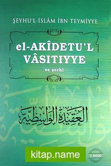 El-Akidetü’l-Vasıtıyye ve Şerhi Ciltli (İbn Teymiyye)