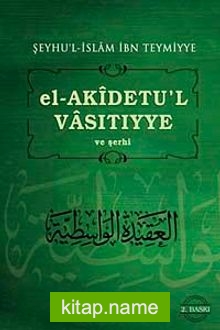 El-Akidetü’l-Vasitiyye ve Şerhi