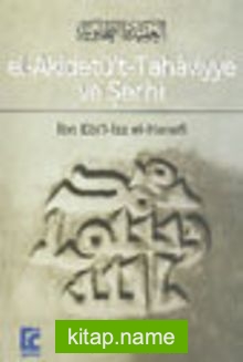 El-Akidetü’t Tahaviyye ve Şerhi ciltli