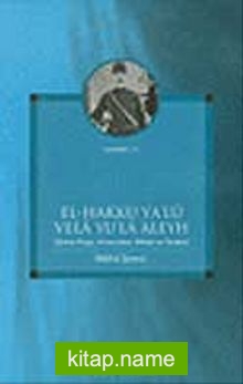 El – Hakku Ya’lu Vela Yu’la Aleyh  (Şemsi Paşa, Arnavudluk, İttihad ve Terakki)