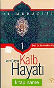 El-Muhasibi Er-ri’aye Kalp Hayatı – 1