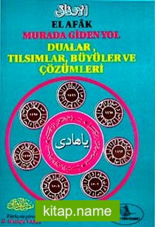 El-afak Murada Giden Yol Tılsım Büyü ve Çözümleri