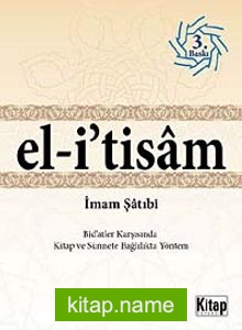 El-i’tisam Bid’atler Karşısında Kitap ve Sünnete Bağlılıkta Yöntem 1-2