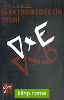Elektromagnetik Teori / David J. Griffiths