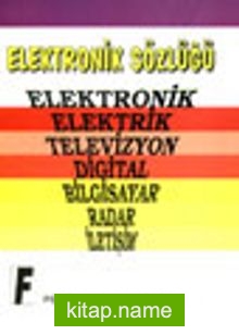 Elektronik Sözlüğü Elektronik Elektrik Televizyon Digital Bilgisayar Radar İletişim