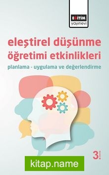 Eleştirel Düşünme Öğretimi Etkinlikleri Planlama – Uygulama ve Değerlendirme