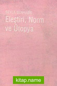 Eleştiri, Norm ve Ütopya