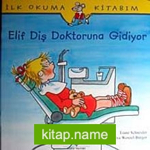 Elif Diş Doktoruna Gidiyor